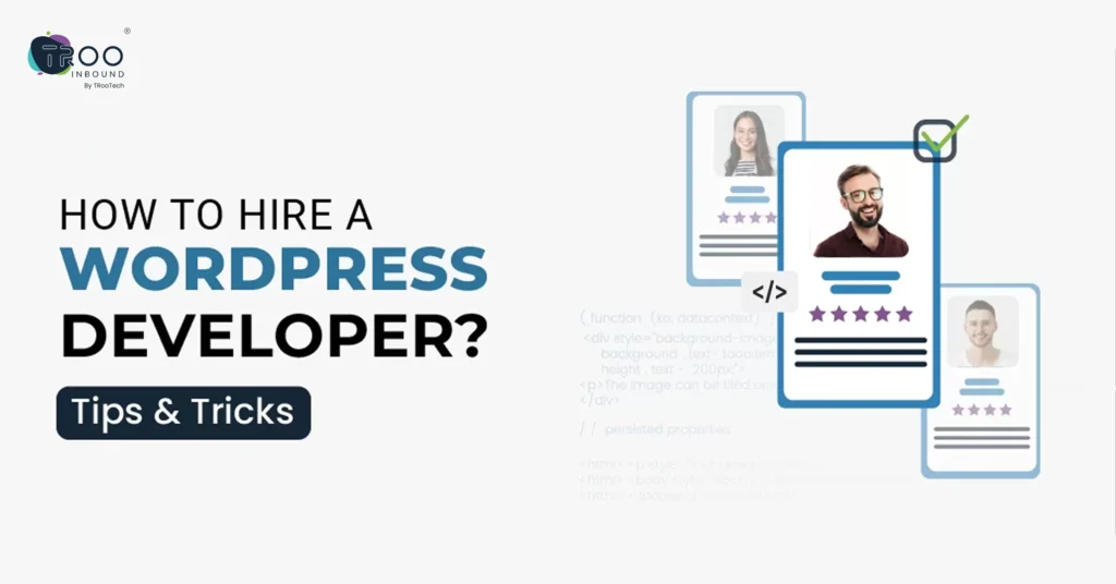 How to Hire A WordPress Developer_ Tips and Tricks