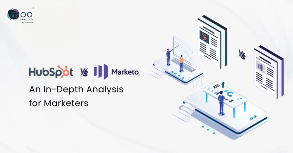 HubSpot vs Marketo_ An In-Depth Analysis for Marketers
