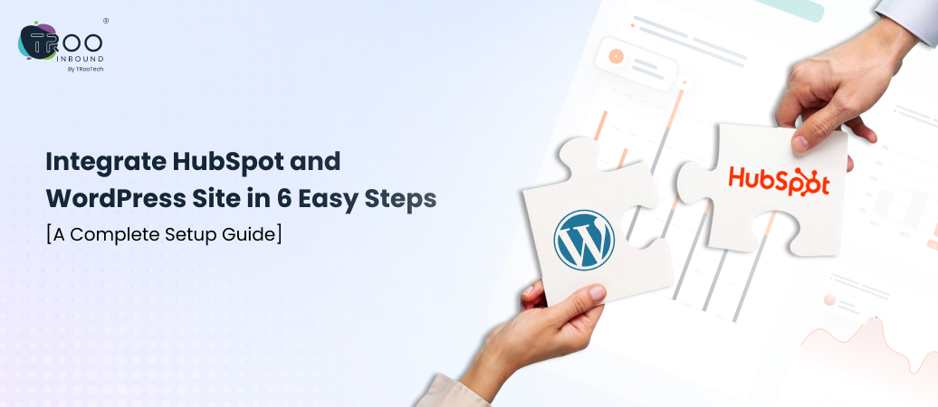 Integrating HubSpot CRM During Your WordPress Migration