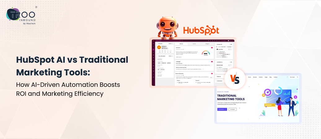 HubSpot AI vs Traditional Marketing Tools