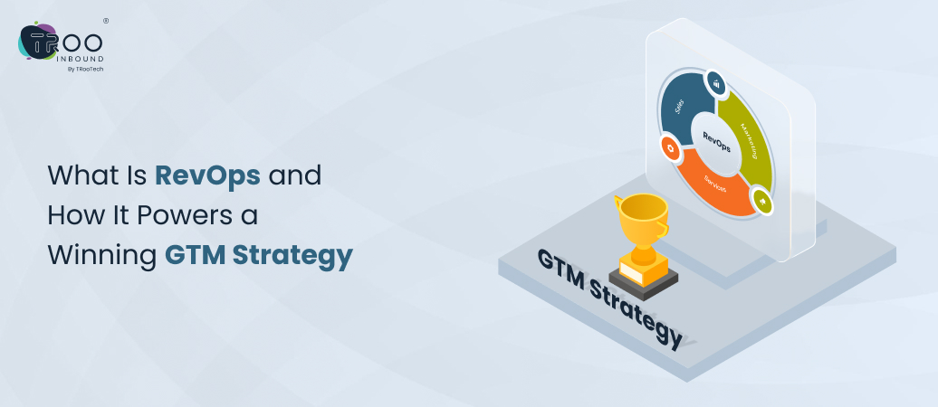 What Is RevOps & How It Drives a Winning GTM Strategy