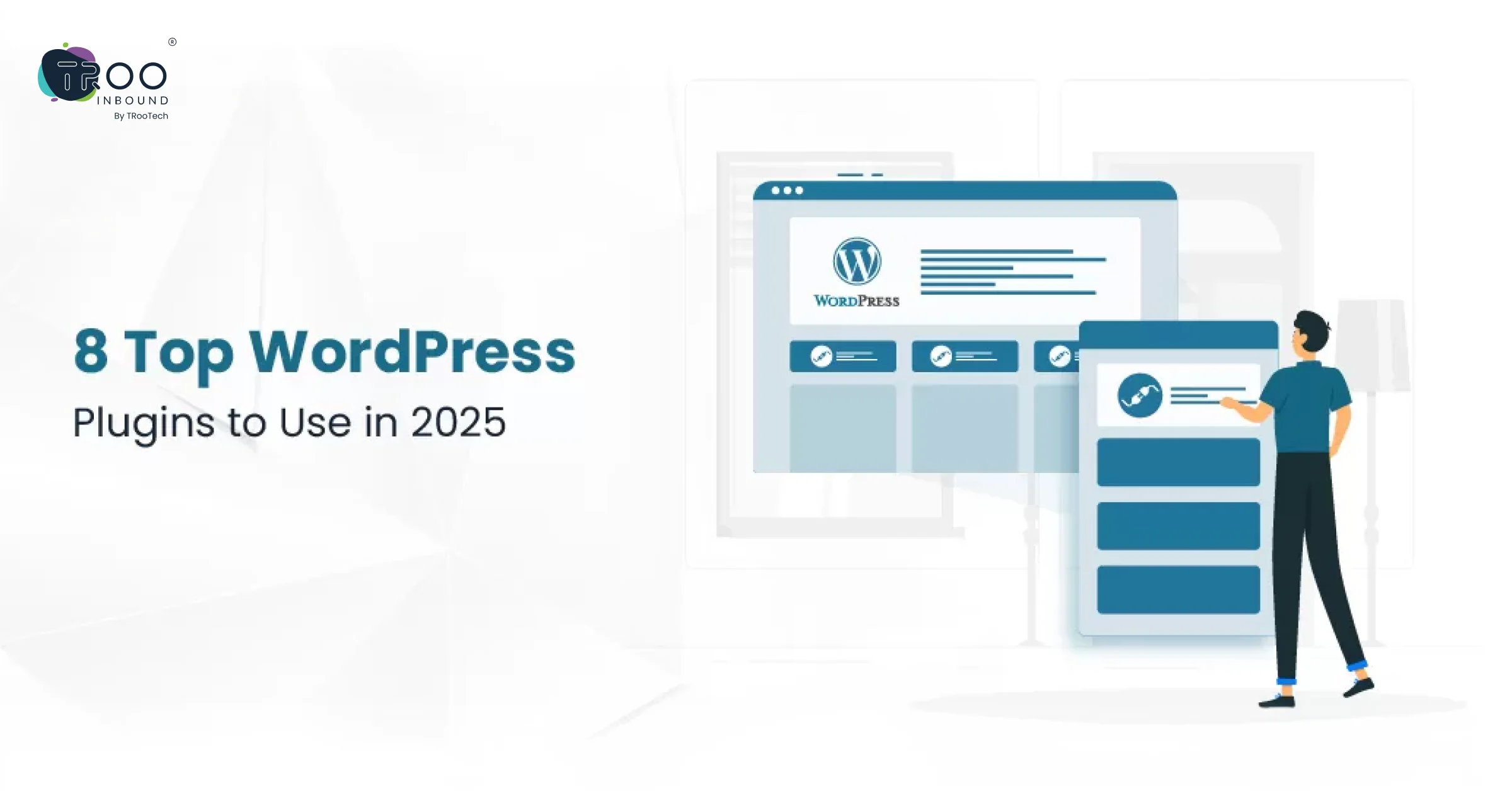 8 Top WordPress Plugins to Use in 2025 & Beyond