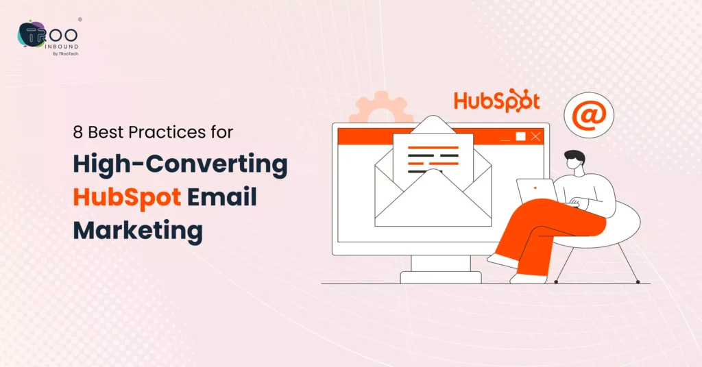 8-best-practices-for-high-converting-hubspot-email-campaigns-6a0eeec9932a7