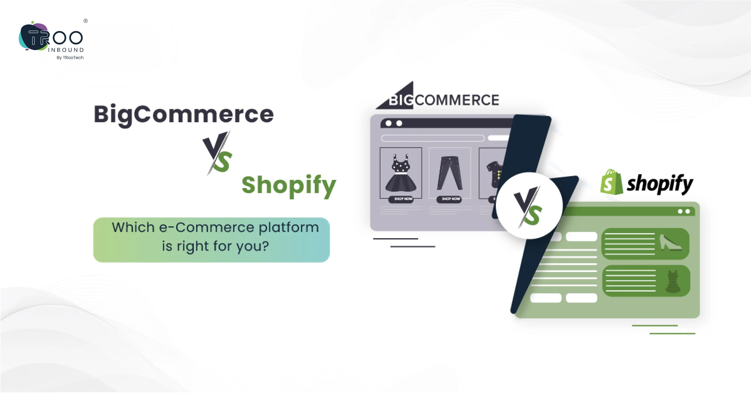 BigCommerce vs Shopify Which e-Commerce platform is right for you_