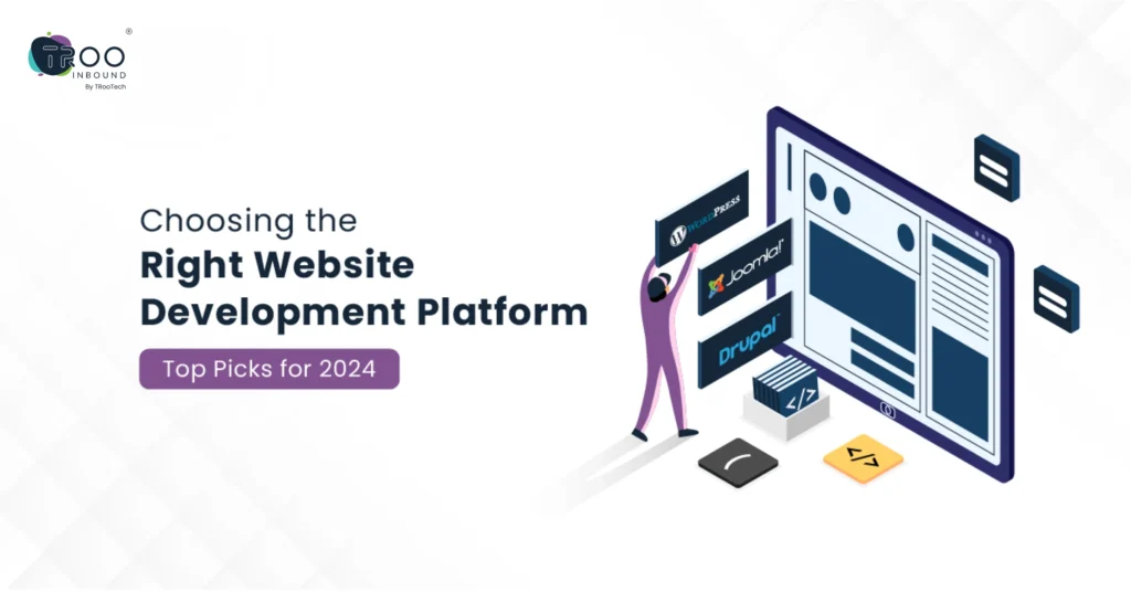 Choosing the Right Website Development Platform_ Top Picks for 2024