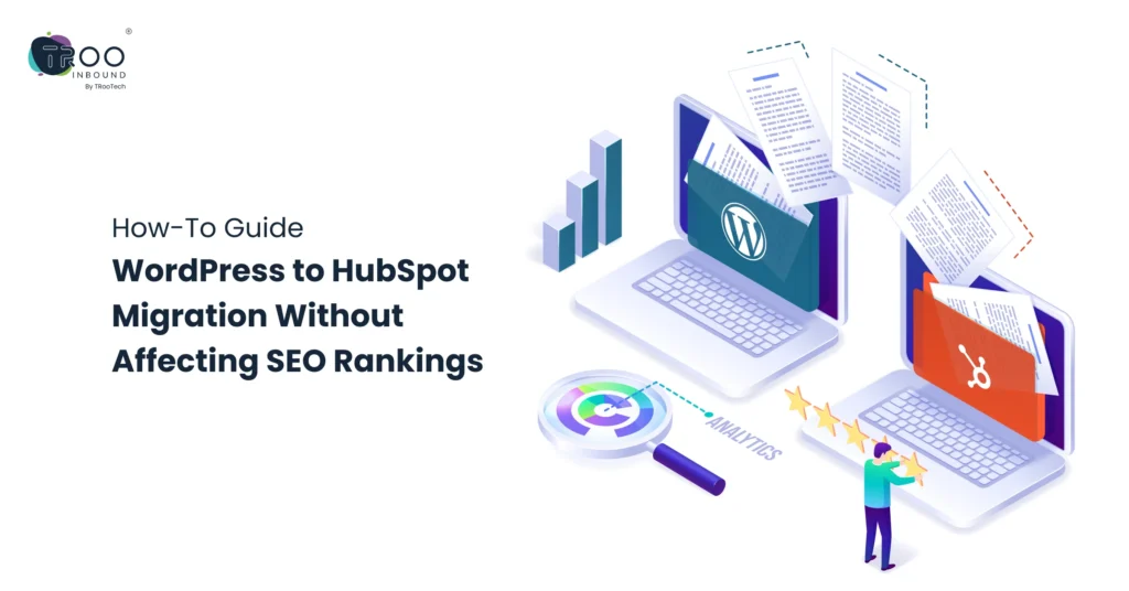 How-To Guide_ WordPress to HubSpot Migration Without Affecting SEO Rankings_FT