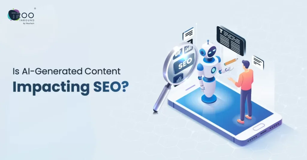Is AI-Generated Content Impacting SEO_ 5 Secrets to Rank AI Content