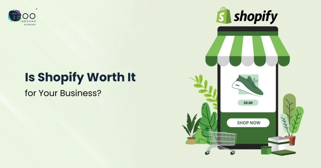 Is Shopify Worth It for Your Business_FT