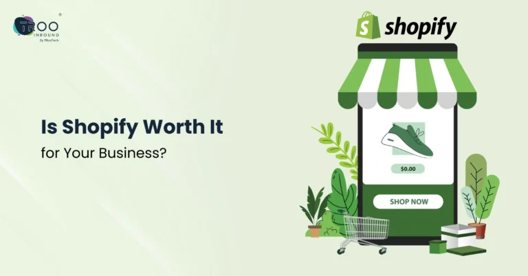 Is Shopify Worth It for Your Business_FT