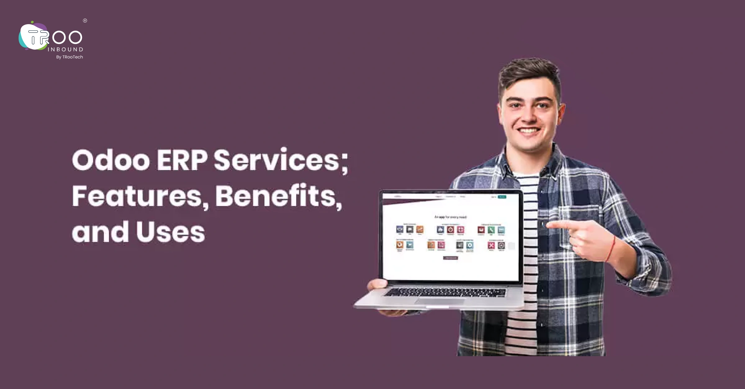 Odoo ERP Services; Features, Benefits, and Uses