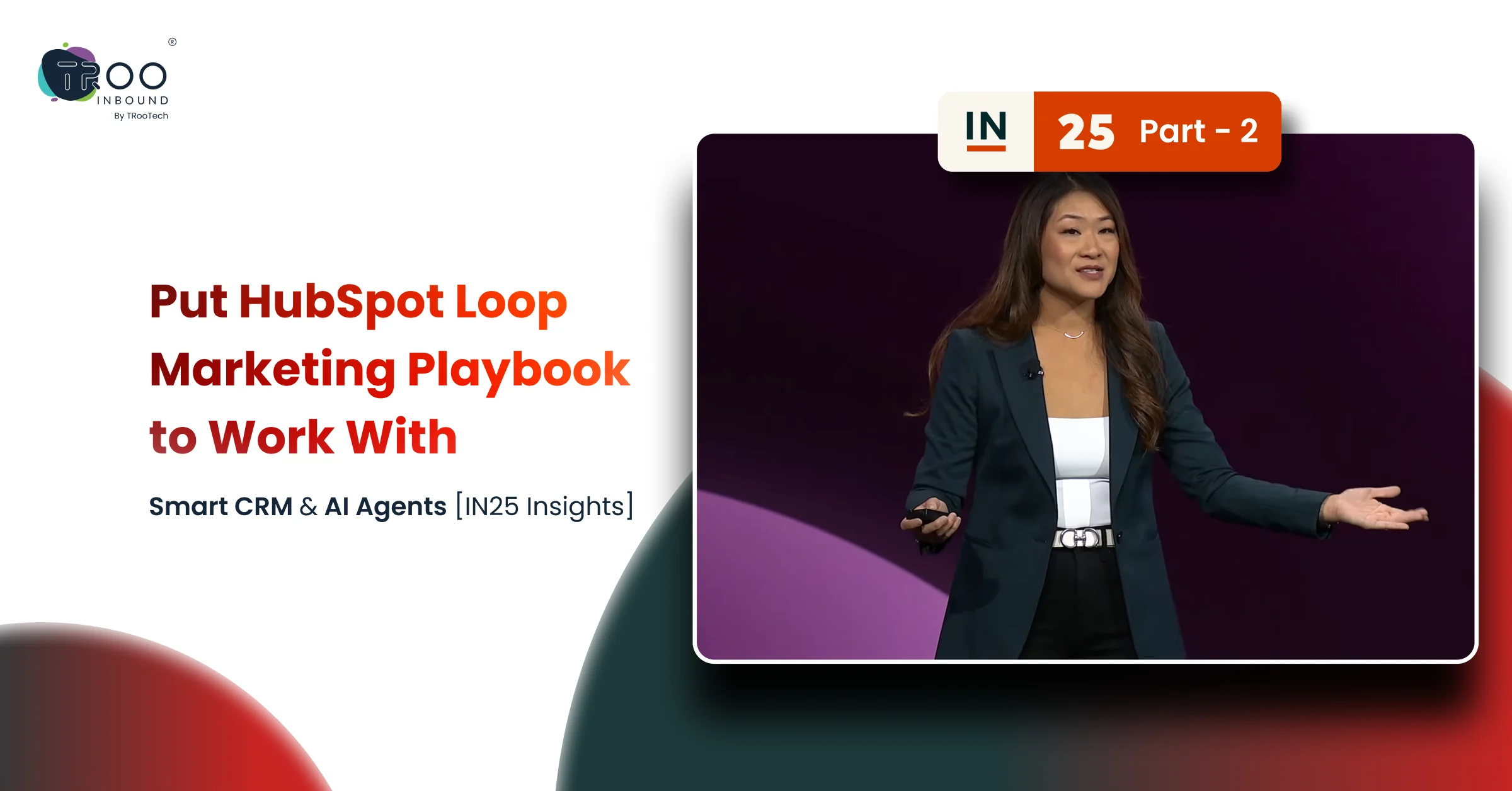 Put HubSpot Loop Marketing Playbook to Work With Smart CRM & AI Agents_FT