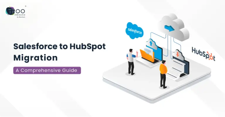 Salesforce to HubSpot Migration_ A Comprehensive Guide