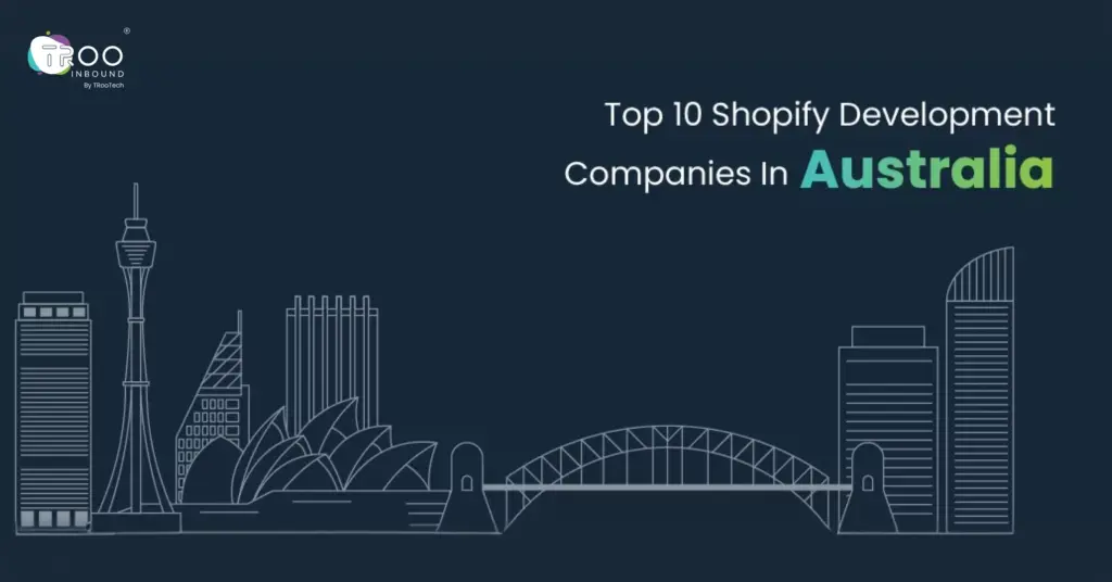 Top 10 Shopify Development Companies In Australia