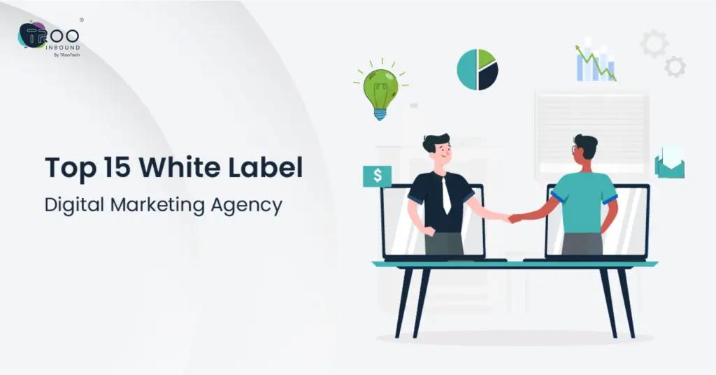 Top 15 White Label Digital Marketing Agencies