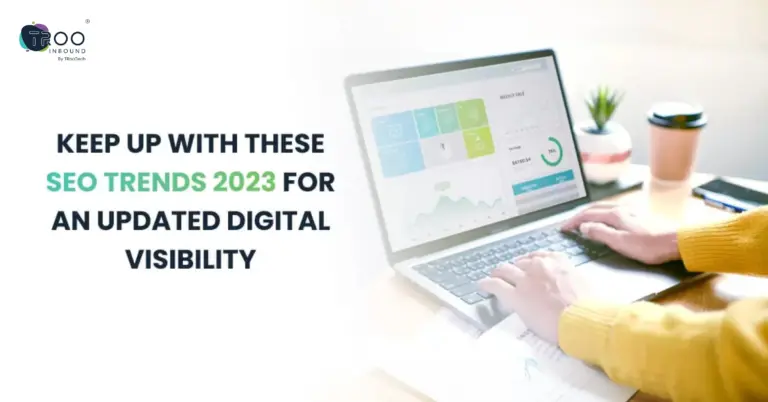 Upcoming SEO Trends 2023; Digital Visibility Things to look ahead to