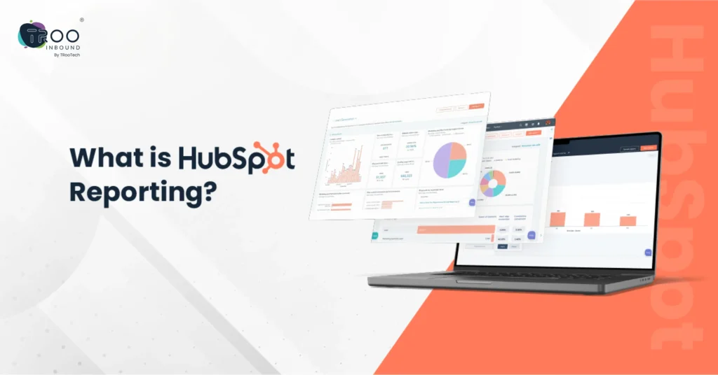 What is HubSpot Reporting_ 9 Best HubSpot Reports