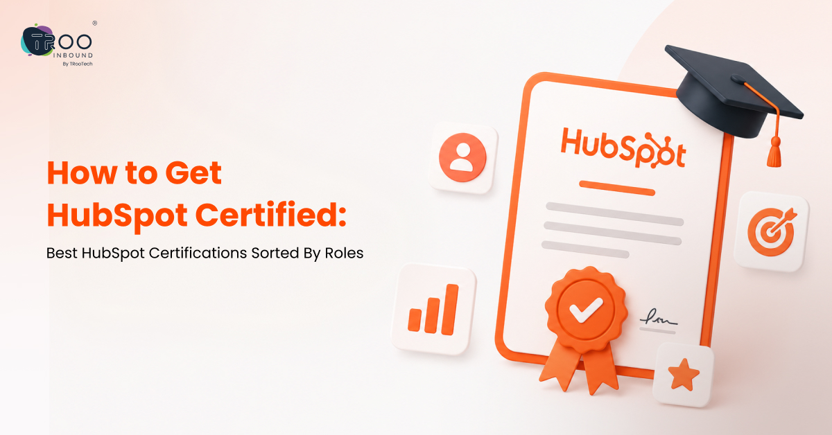 How to Get HubSpot Certified_ Best HubSpot Certifications Sorted By Roles