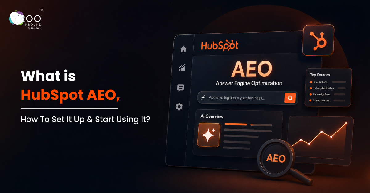 What Is HubSpot AEO? Setup, Pricing, Uses and Limits