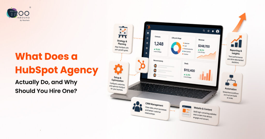 What Does a HubSpot Agency Actually Do, and Why Should You Hire One_