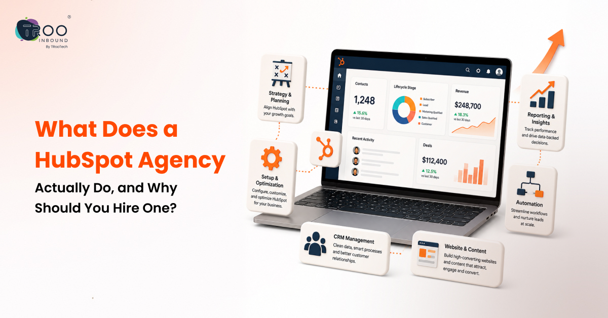 What Does a HubSpot Agency Actually Do, and Why Should You Hire One_