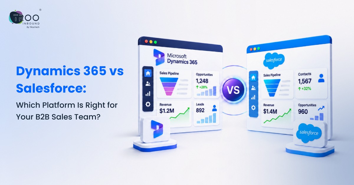 Dynamics 365 vs Salesforce_ Which Platform Is Right for Your B2B Sales Team_