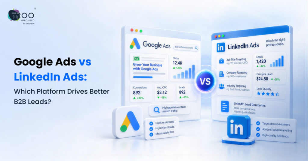 Google Ads vs LinkedIn Ads_ Which Platform Drives Better B2B Leads