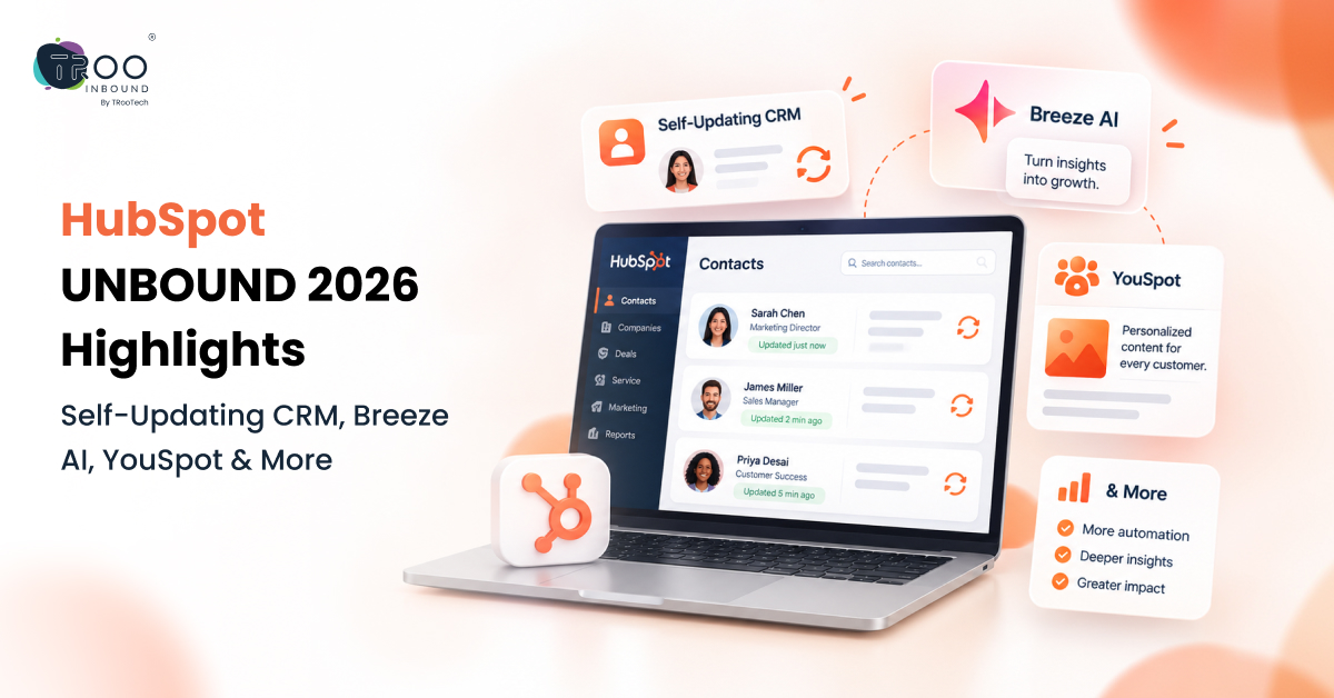 HubSpot UNBOUND 2026 Highlights_ Self-Updating CRM, Breeze AI, YouSpot & More